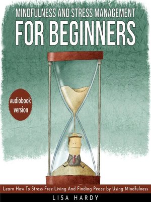 cover image of Mindfulness and Stress Management For Beginners